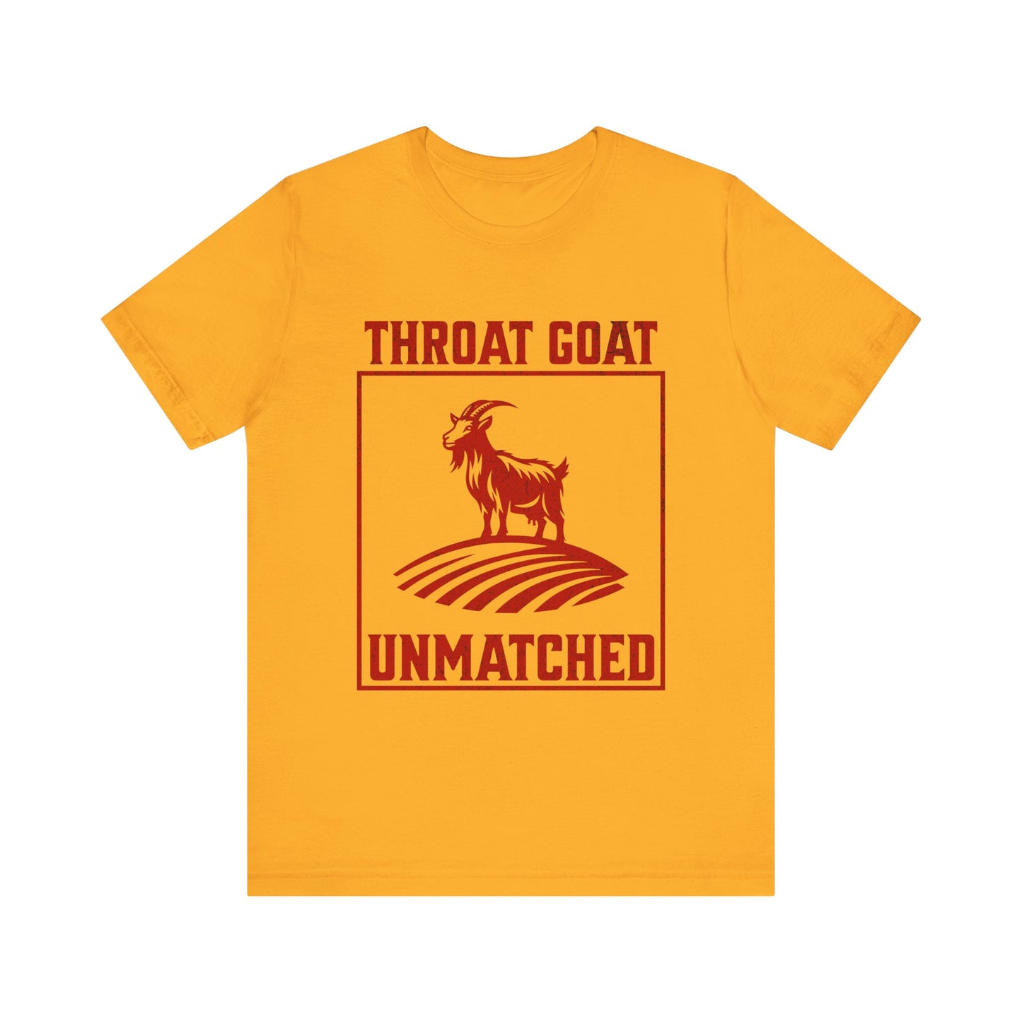 Throat Goat Unmatched - Unisex T-Shirt