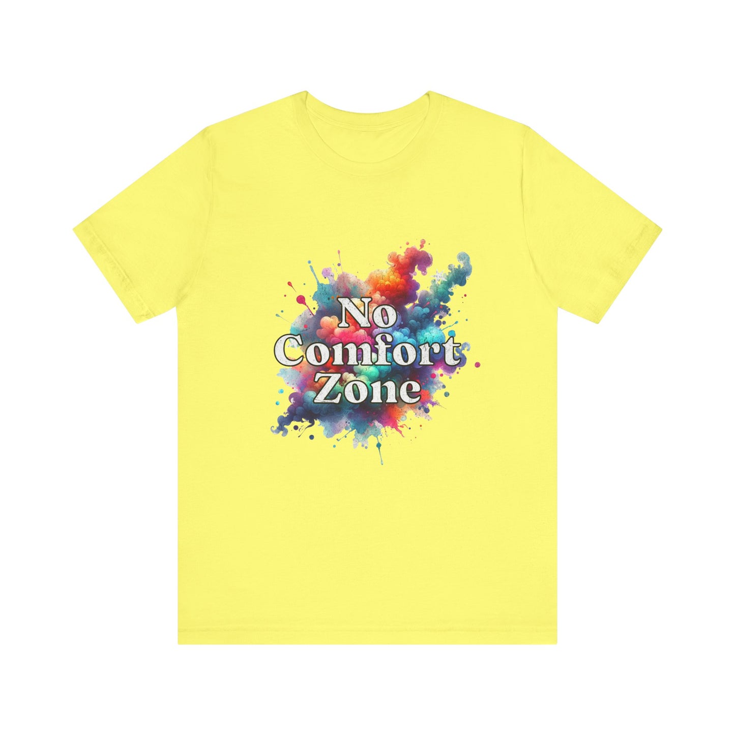 No Comfort Zone - Unisex T-Shirt