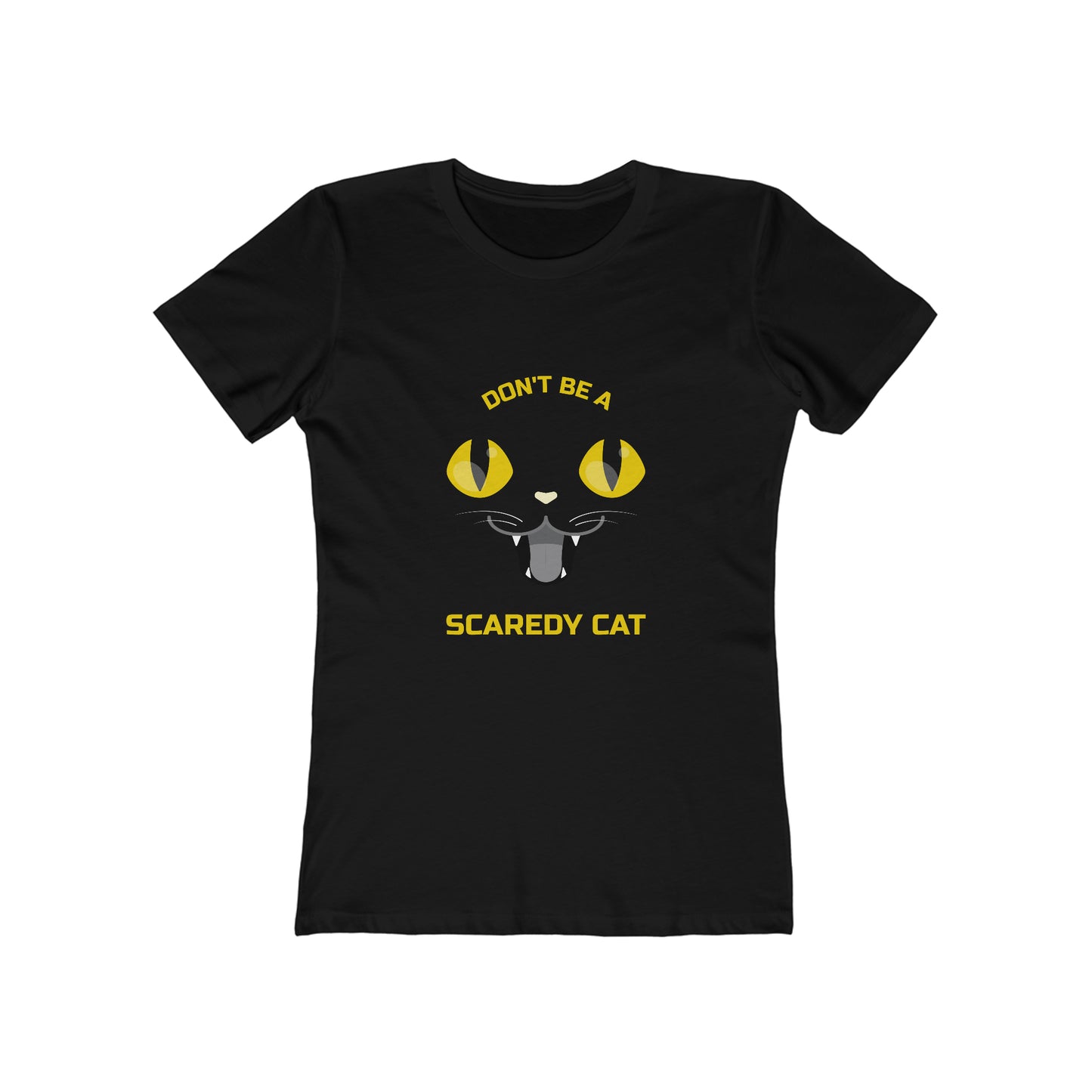 Don't Be A Scaredy Cat - Women's T-shirt