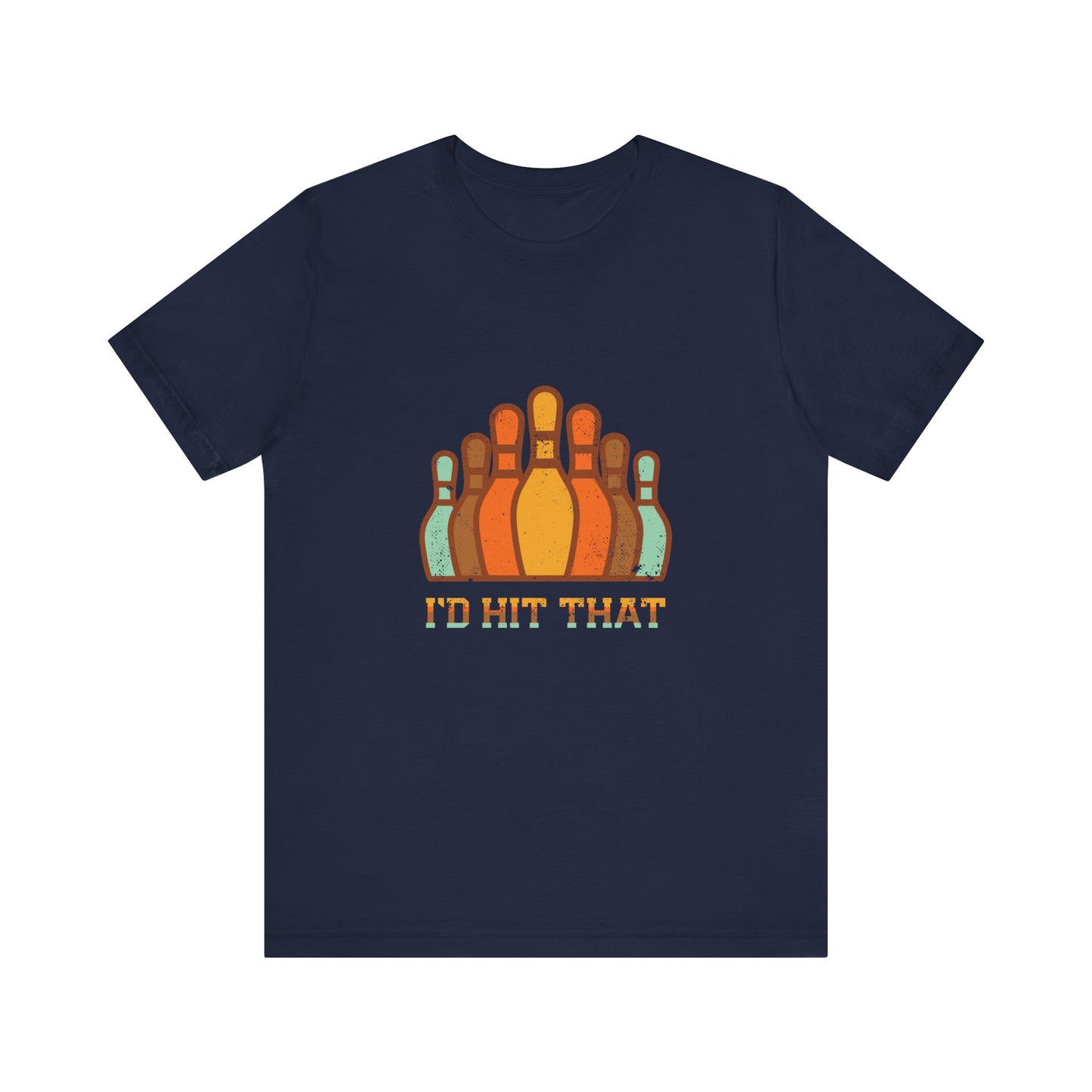 I'd Hit That - Unisex T-Shirt