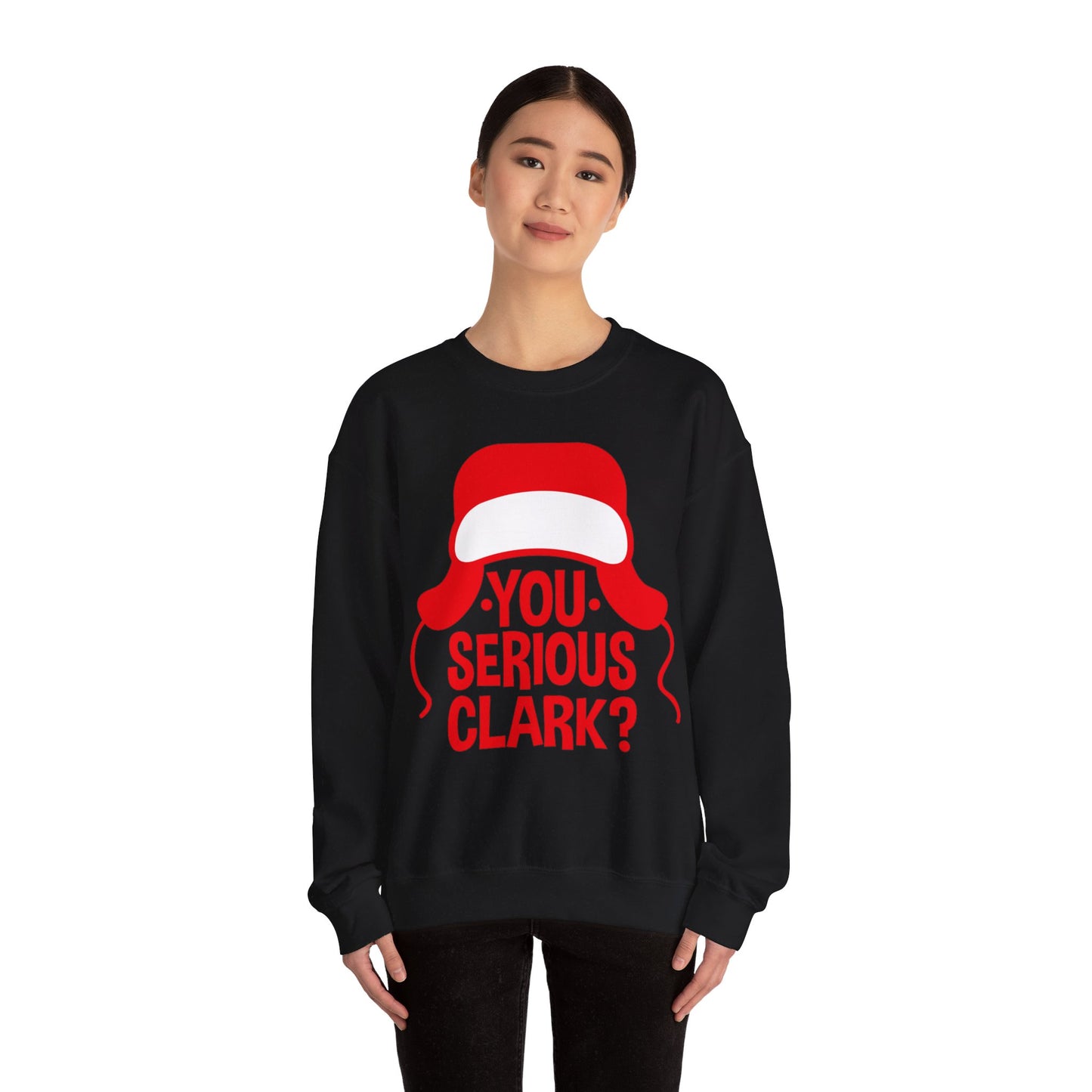 You Serious Clark? - Unisex Sweatshirt