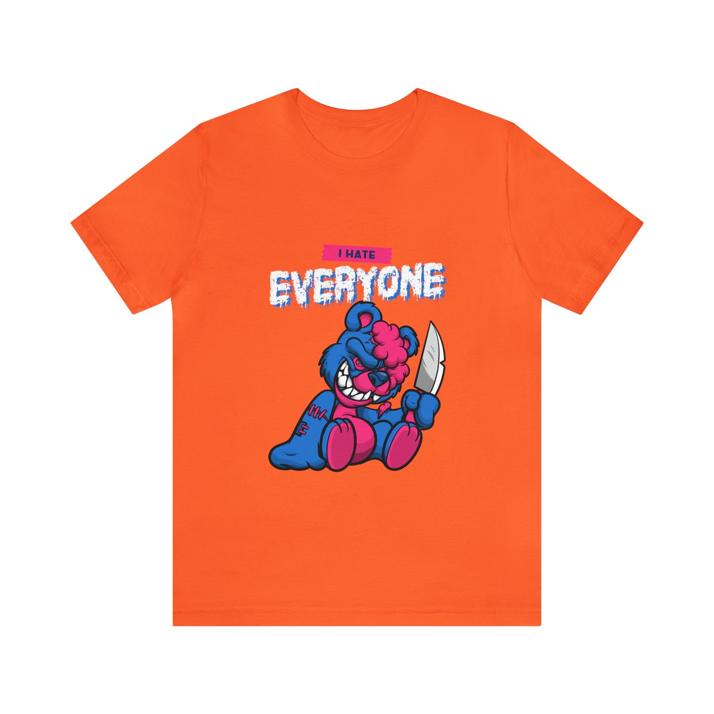I Hate Everyone 2 - Unisex T-Shirt
