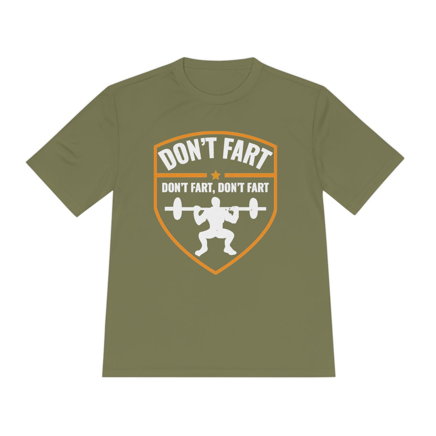 Don't Fart Don't Fart Don't Fart - Unisex Sport-Tek Shirt