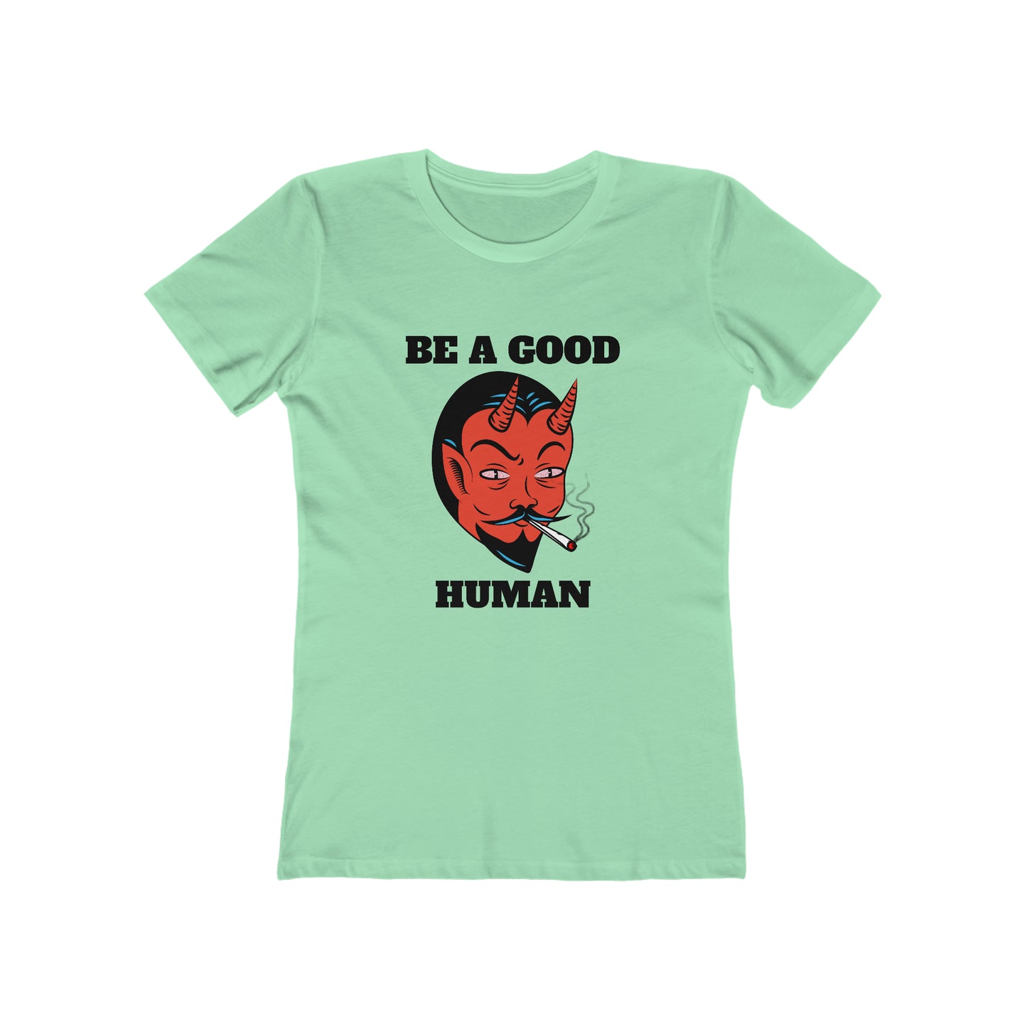 Be A Good Human - Women's T-shirt