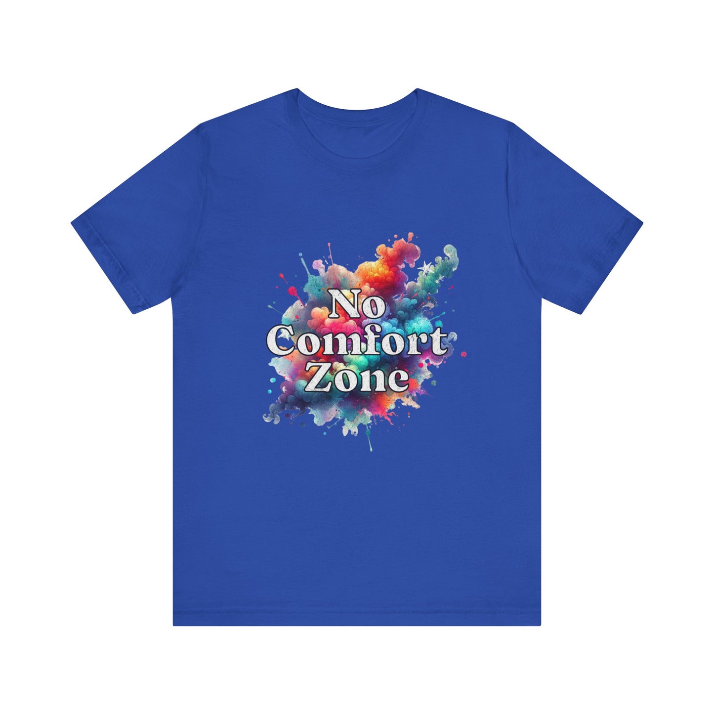 No Comfort Zone - Unisex T-Shirt
