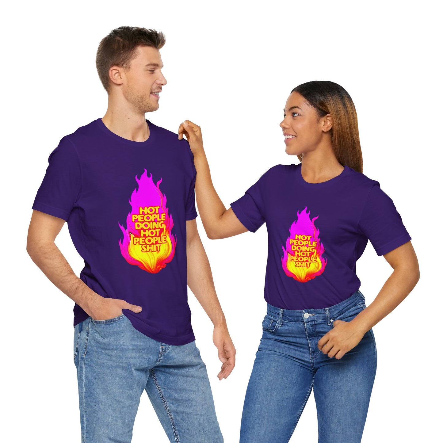 Hot People Doing Hot People Shit - Unisex T-Shirt