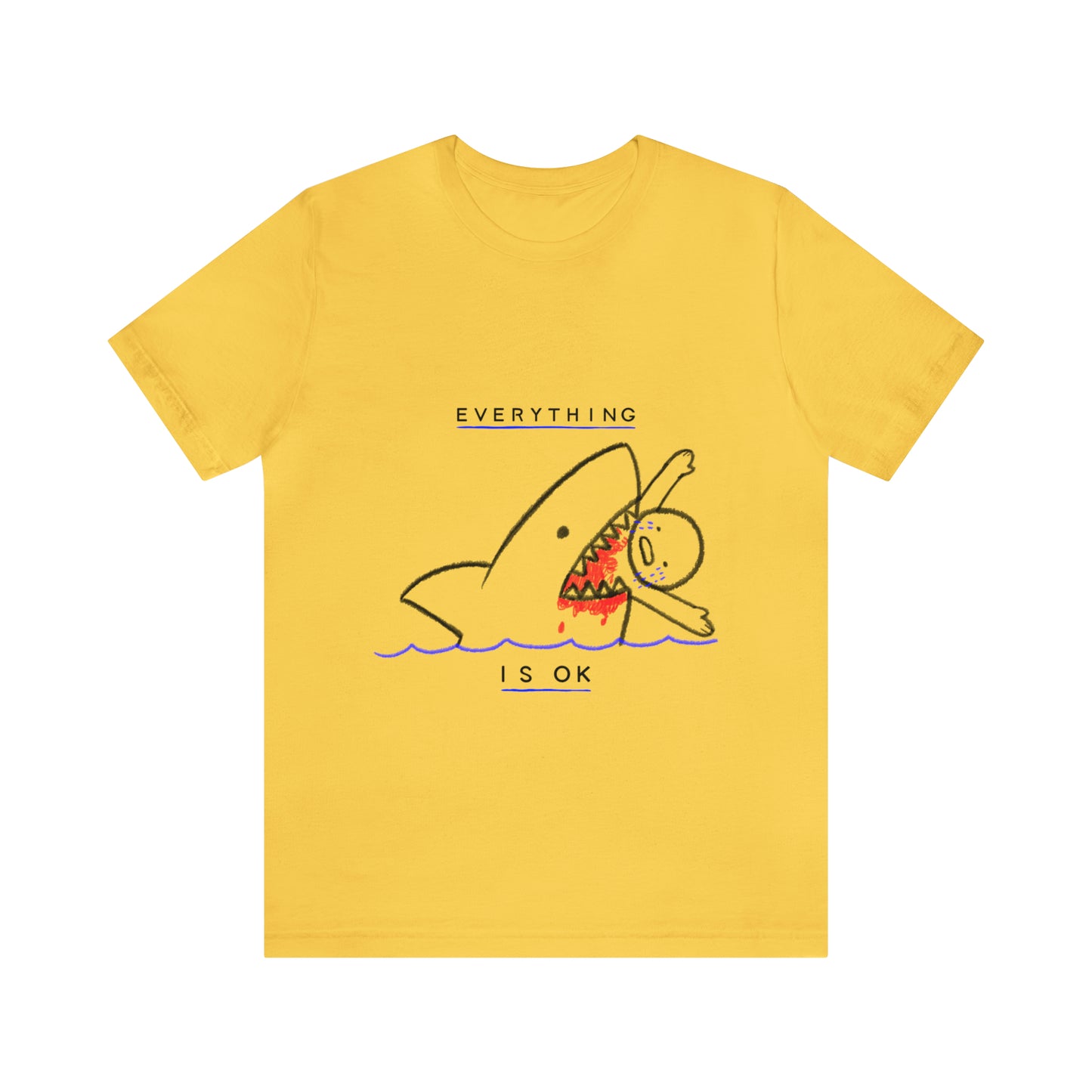 Everything is Okay - Unisex T-Shirt