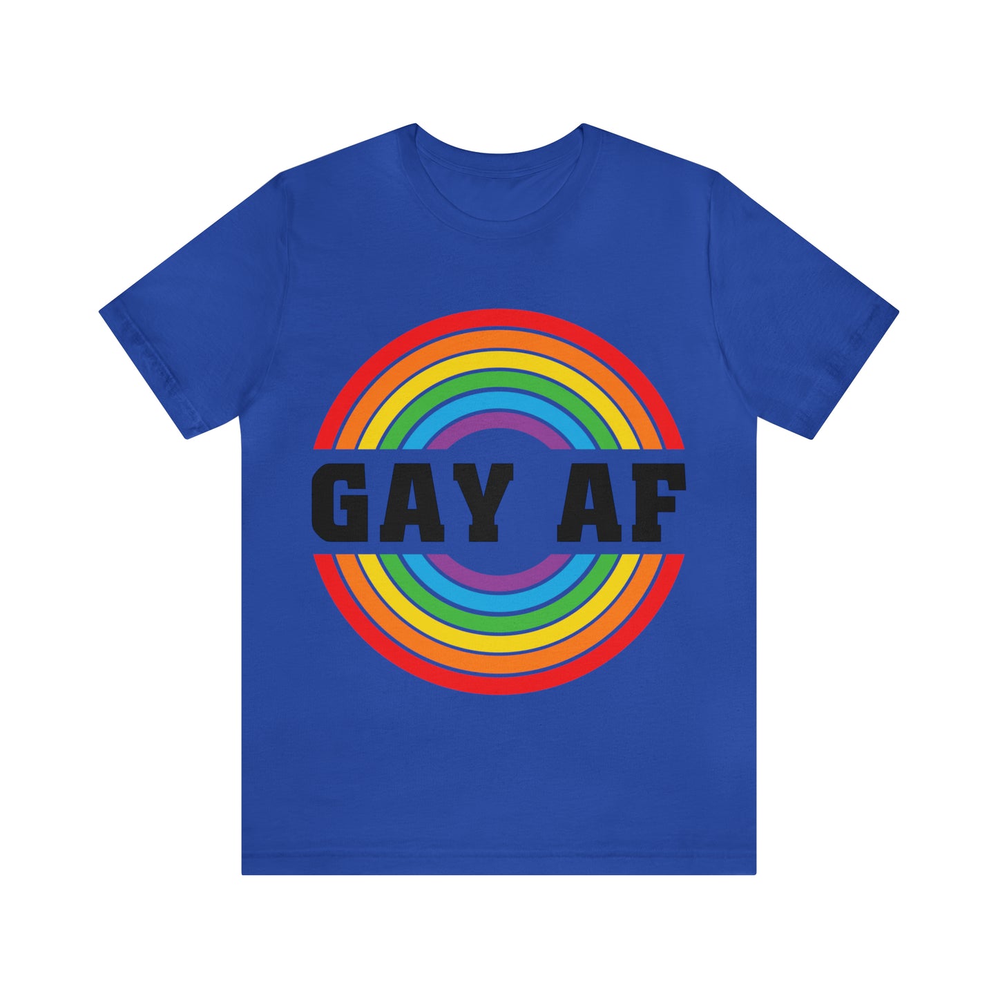 Gay AF - Unisex T-Shirt