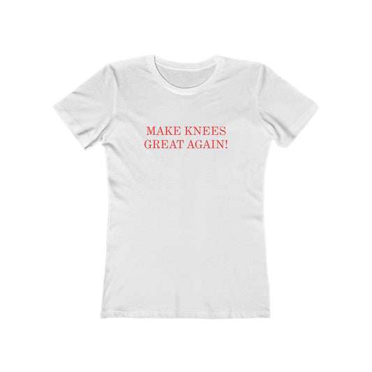Make Knees Great Again - Women's T-shirt
