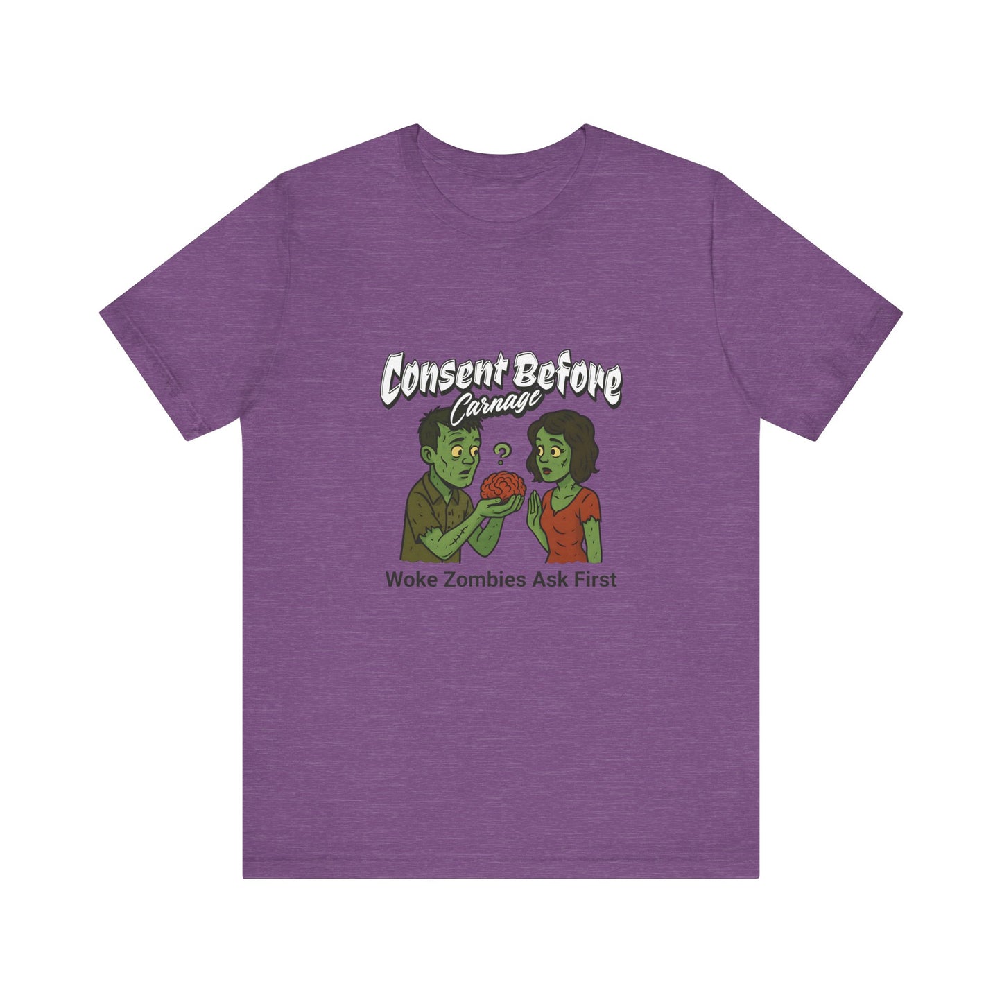 Consent Before Carnage Woke Zombies Ask First - Unisex T-Shirt