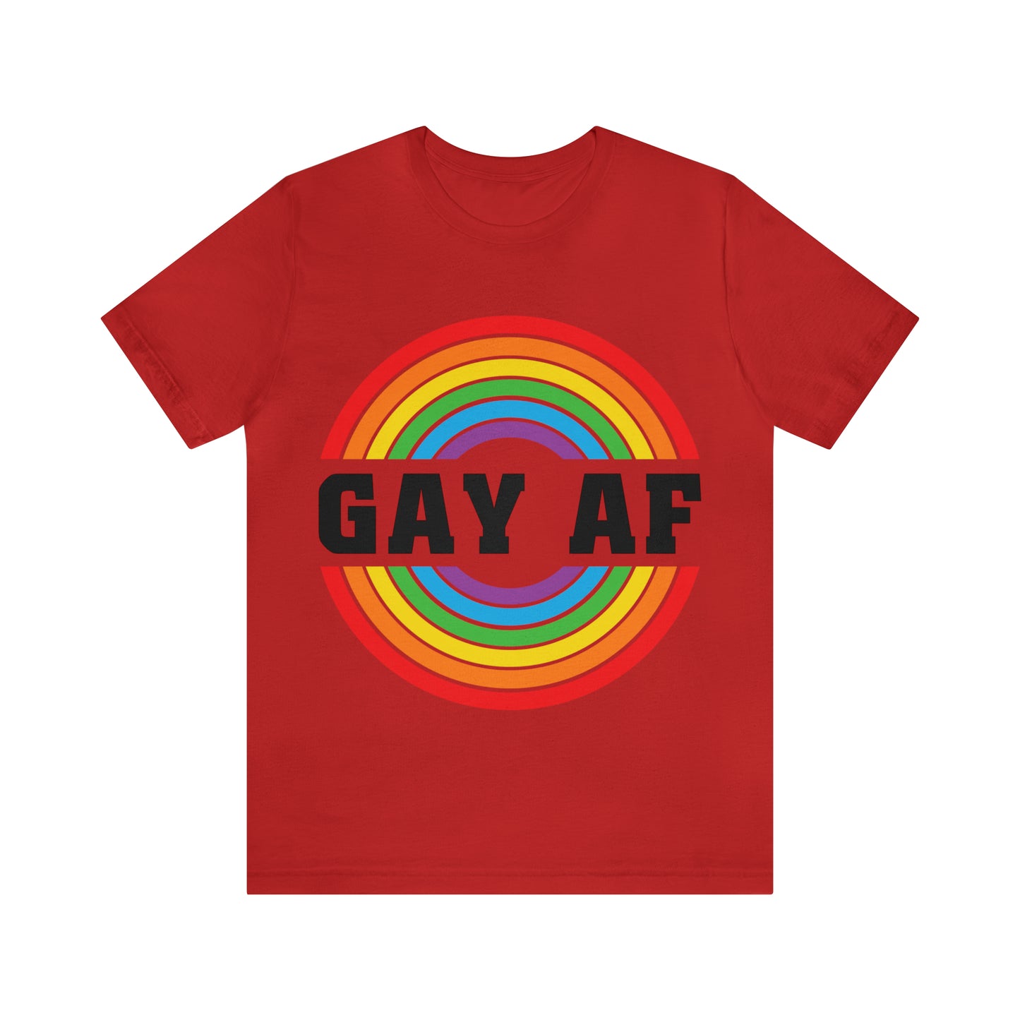 Gay AF - Unisex T-Shirt