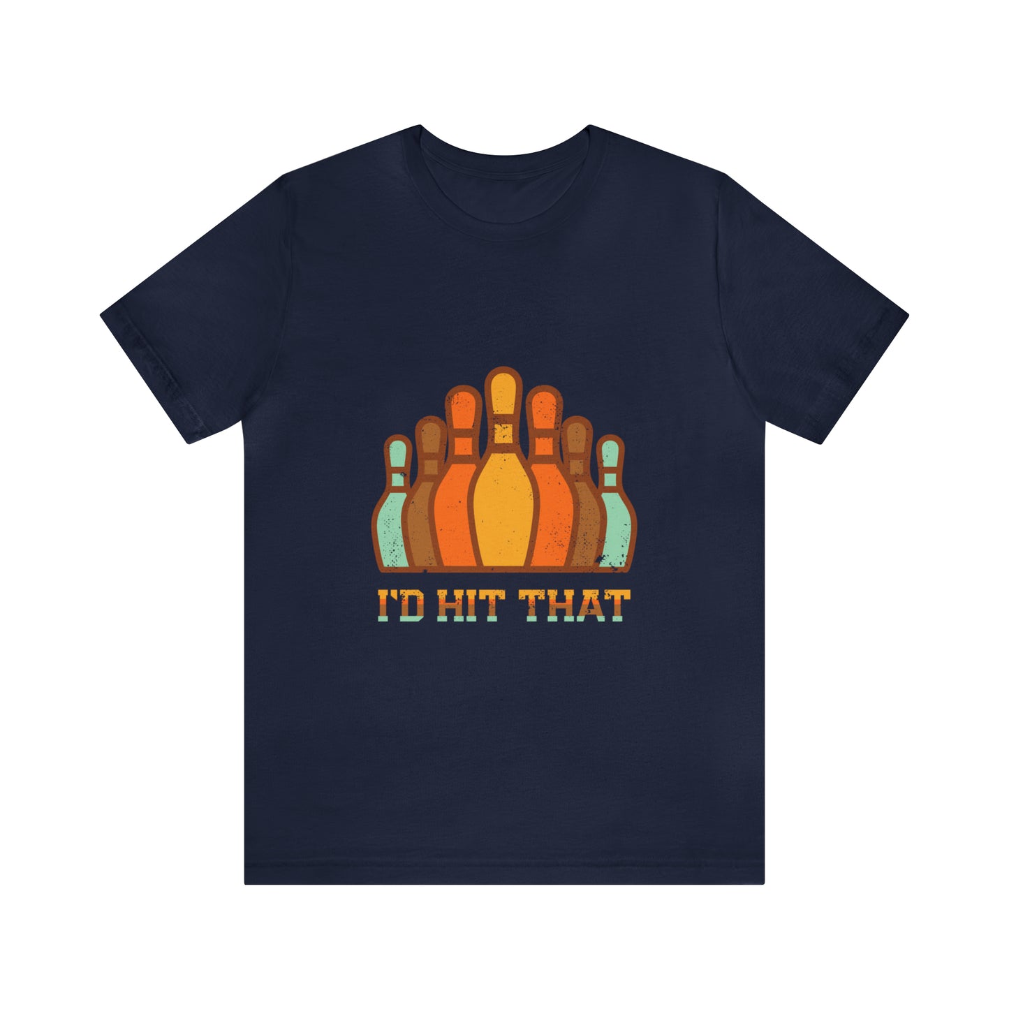 I'd Hit That - Unisex T-Shirt