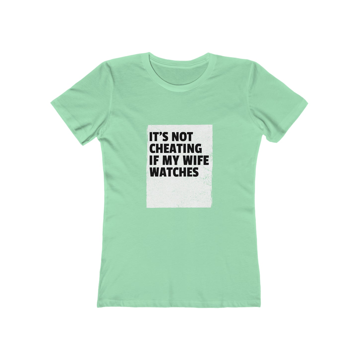 It's Not Cheating If My Wife Watches - Women's T-shirt