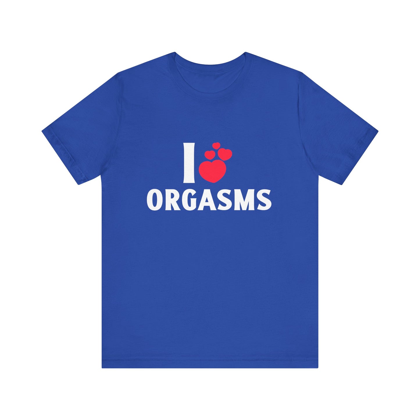 I Heart Orgasms - Unisex T-Shirt