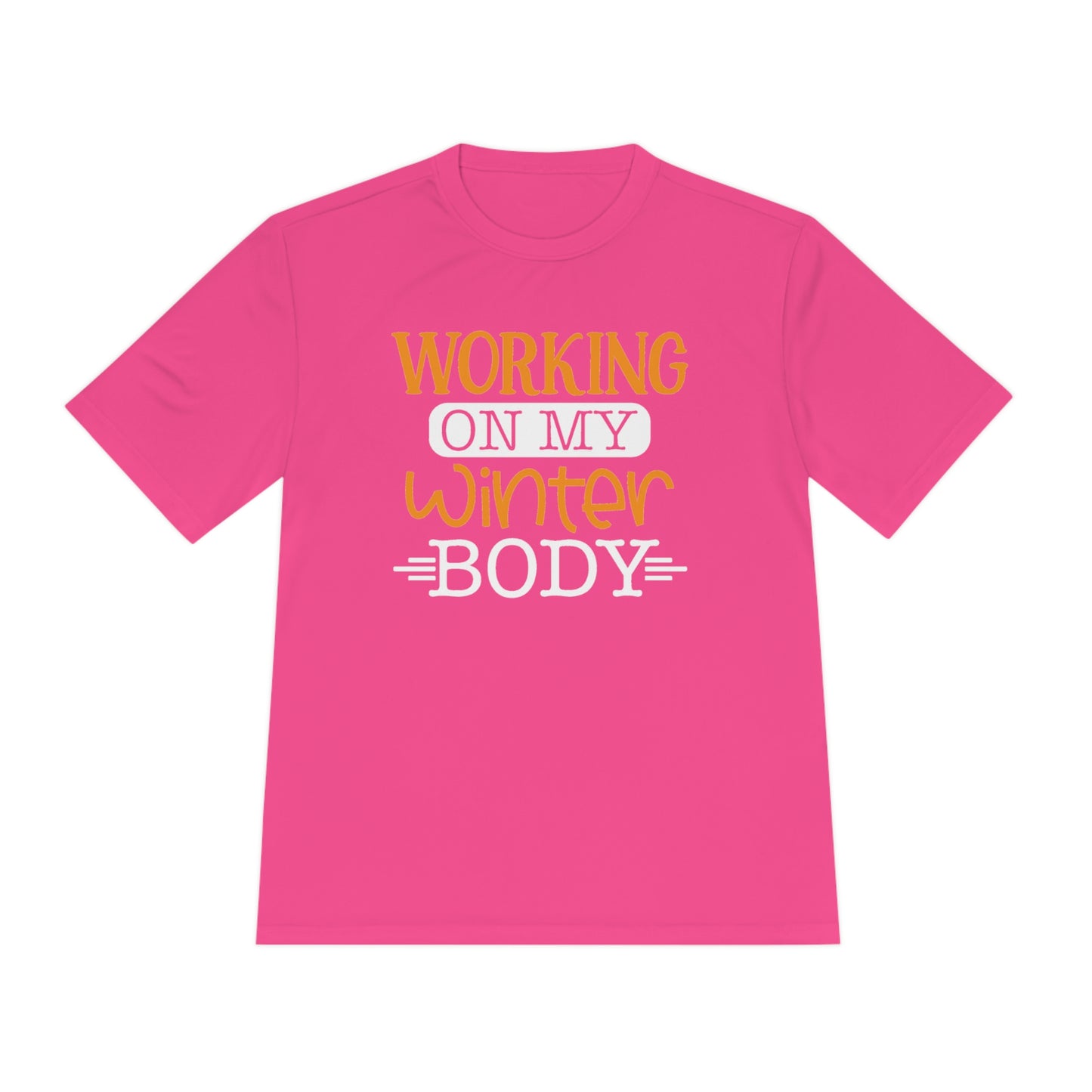 Working On My Winter Body - Unisex Sport-Tek Shirt