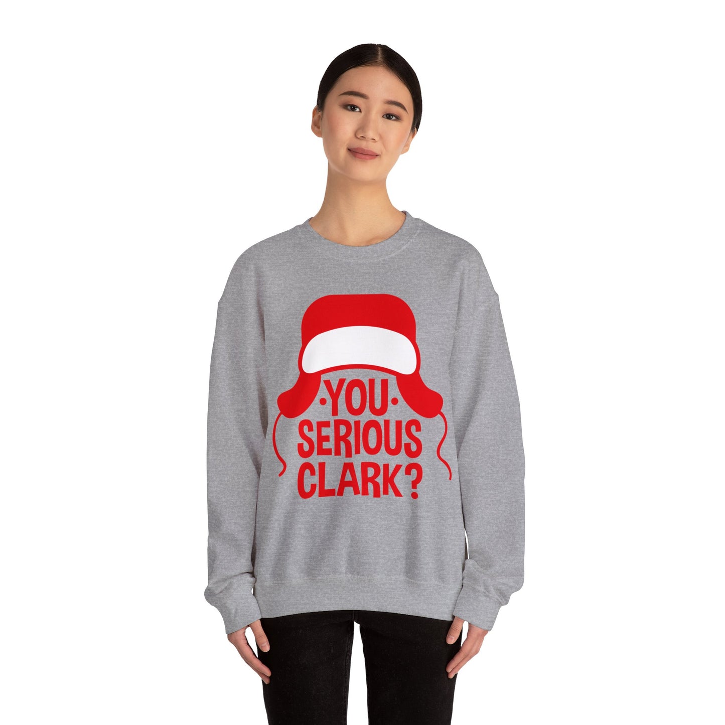 You Serious Clark? - Unisex Sweatshirt