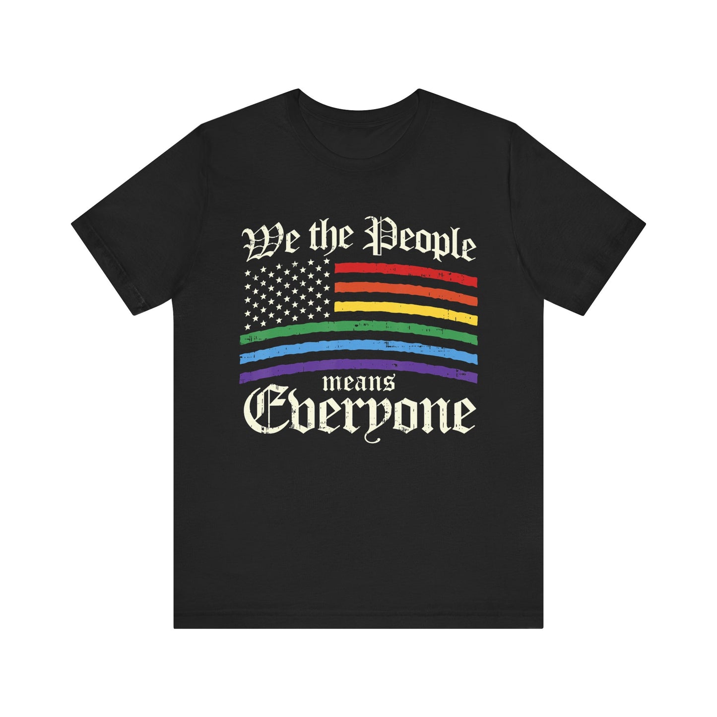 We The People Means Everyone - Unisex T-Shirt