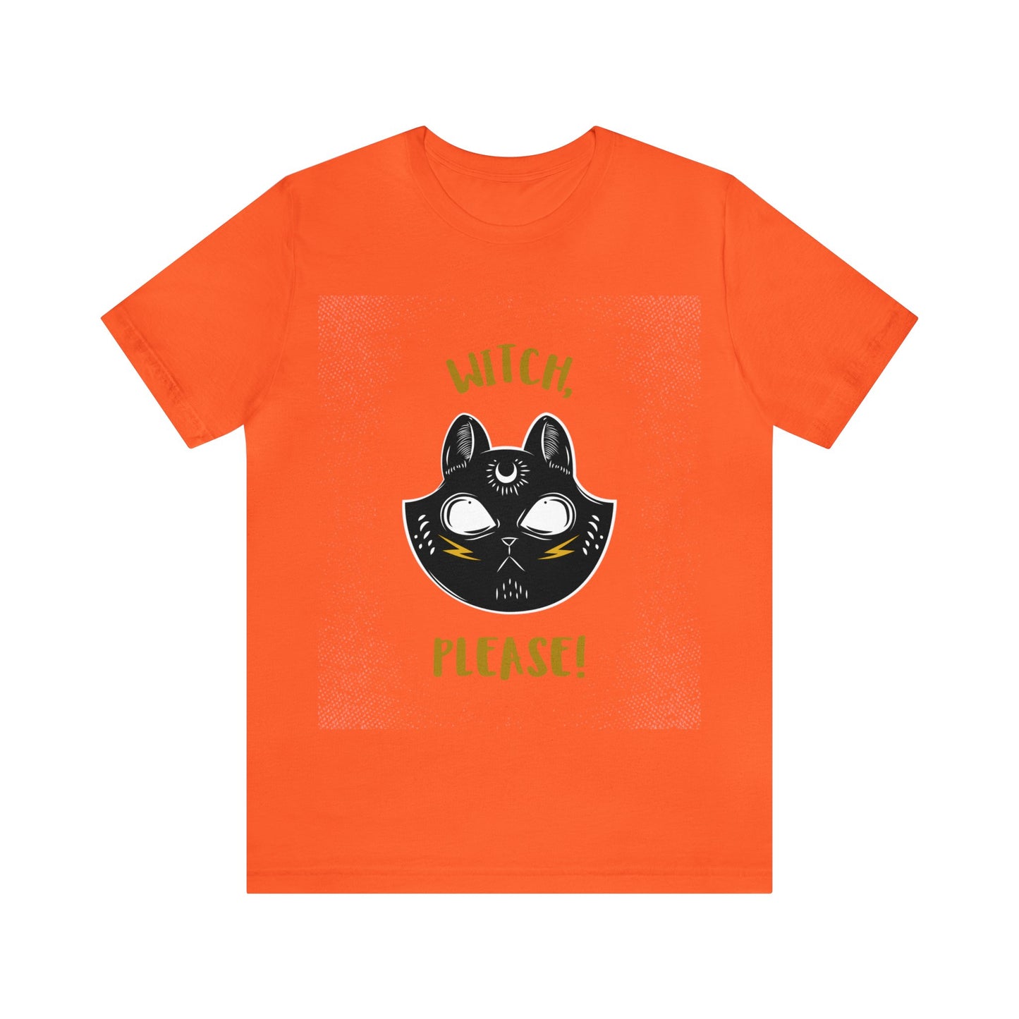 Witch, Please - Unisex T-Shirt