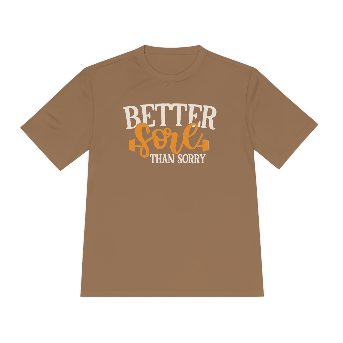 Better Sore Than Sorry - Unisex Sport-Tek Shirt