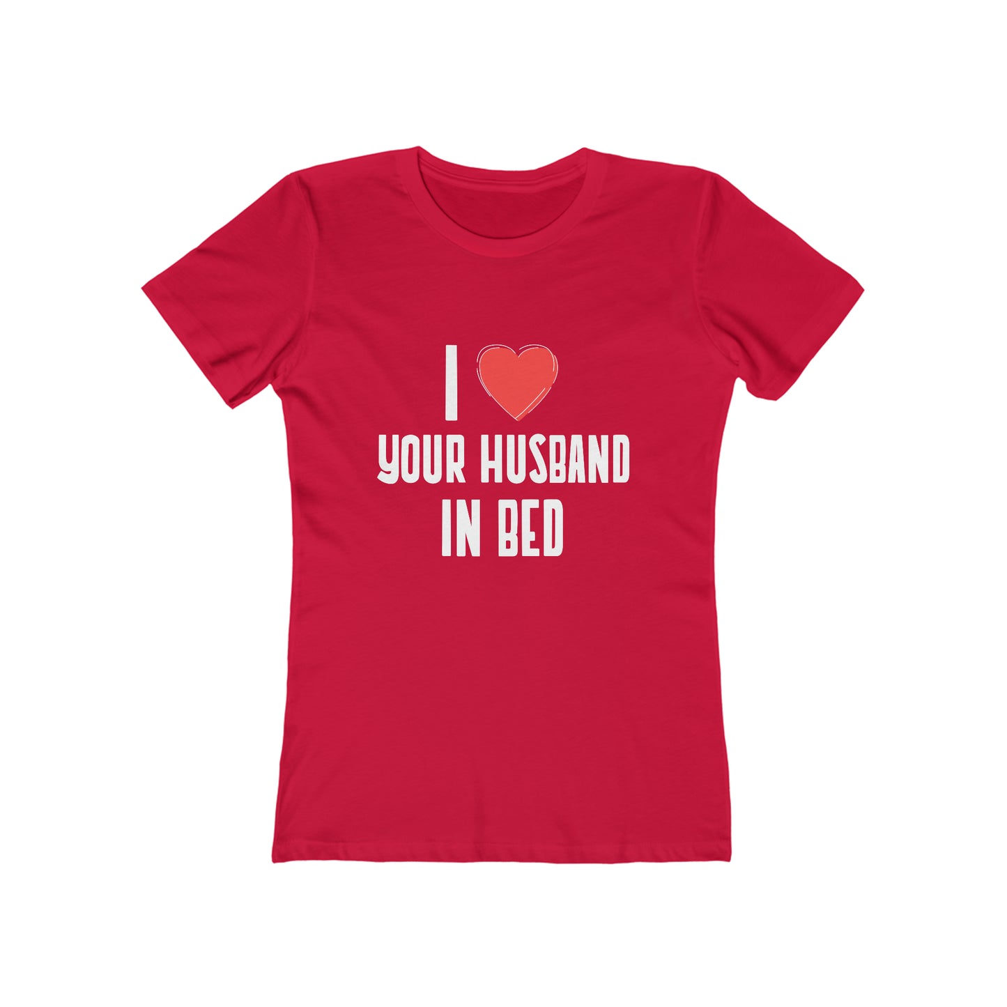 I Heart Your Husband In Bed - Women's T-shirt