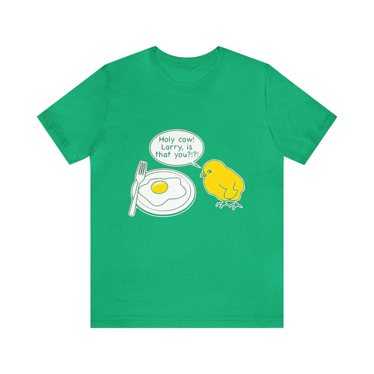Holy Cow! Larry Is That You?!?! - Unisex T-Shirt