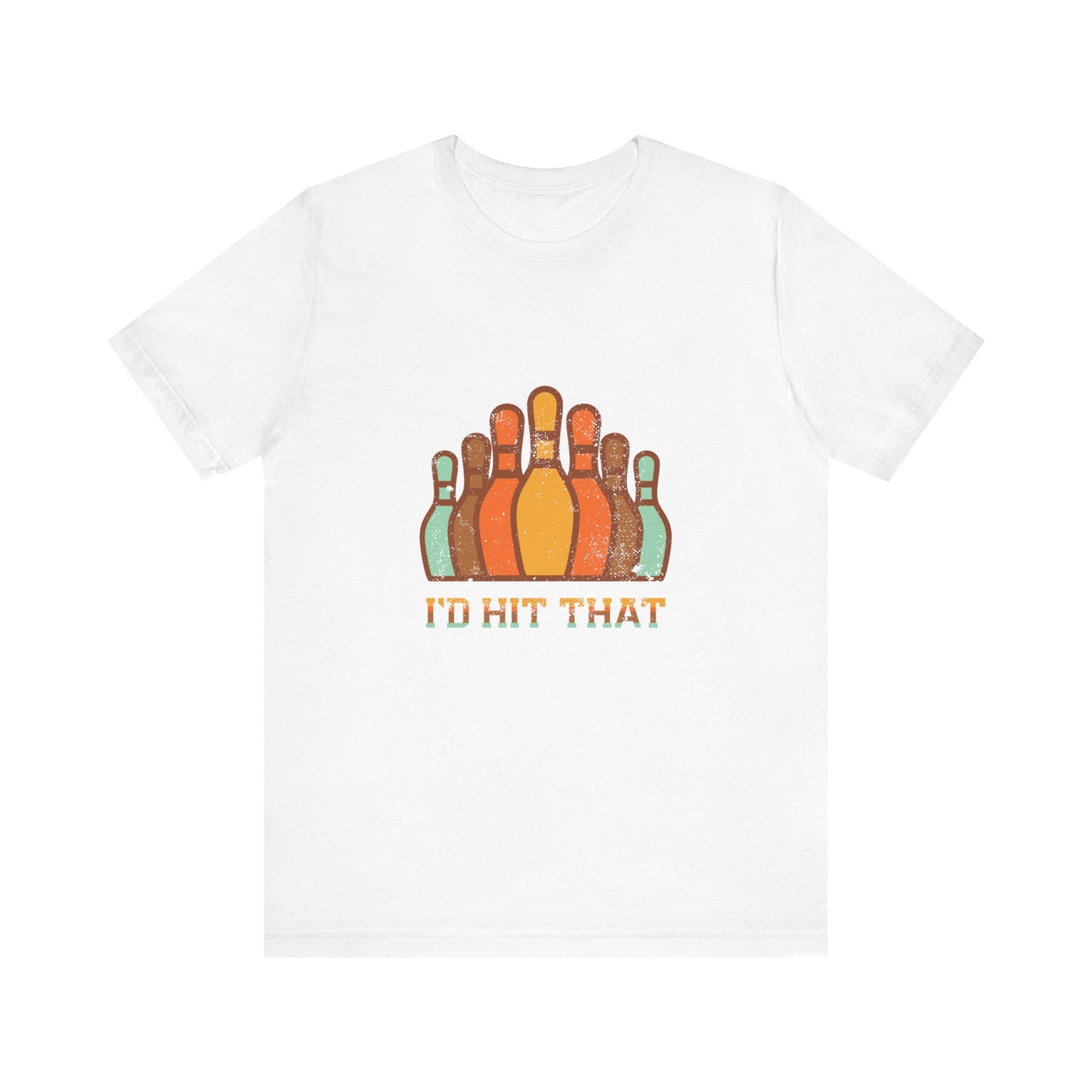 I'd Hit That - Unisex T-Shirt