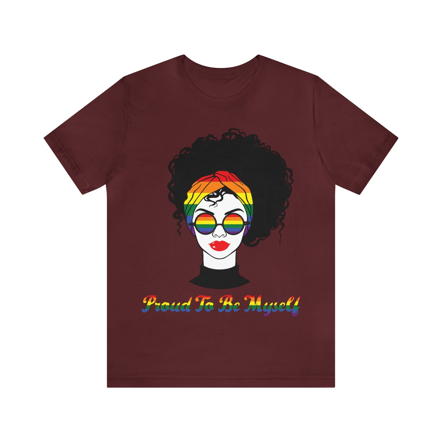 Proud to be myself - Unisex T-Shirt