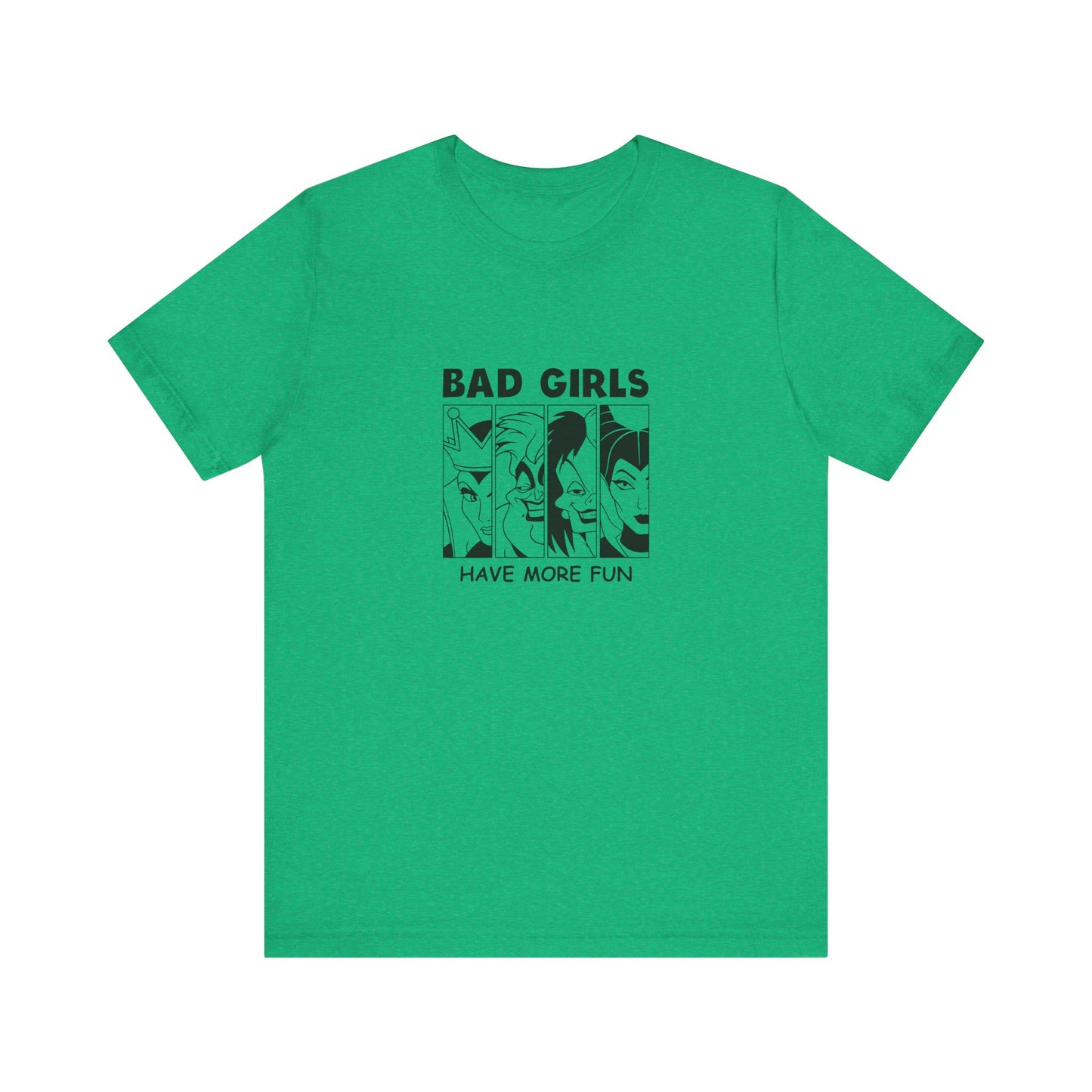 Bad Girls Have More Fun - Unisex T-Shirt