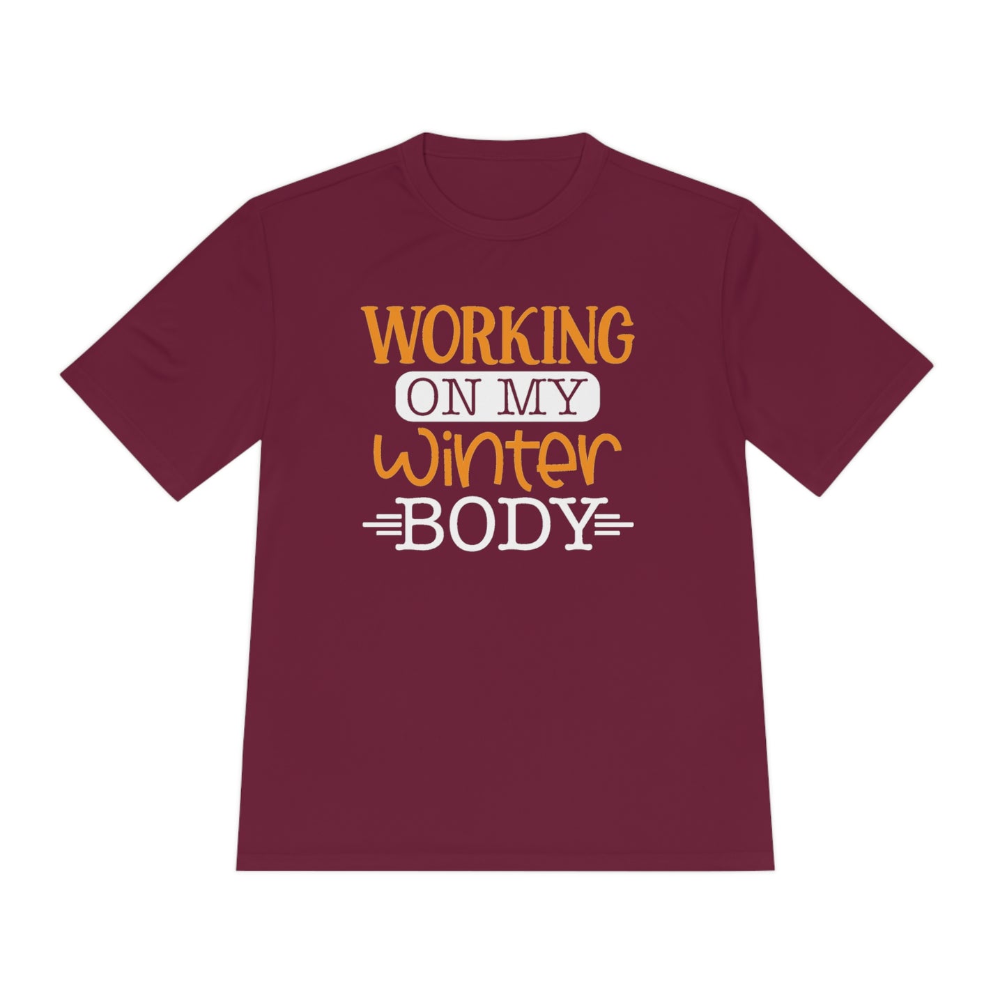 Working On My Winter Body - Unisex Sport-Tek Shirt