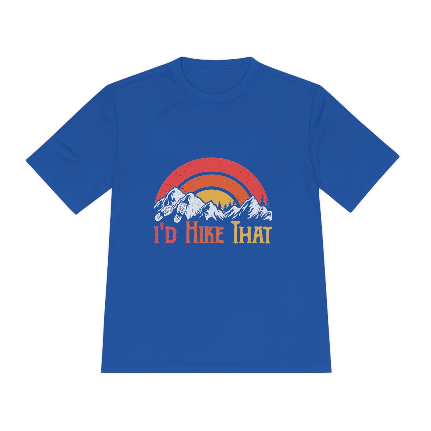 I'd Hike That - Unisex Sport-Tek Shirt