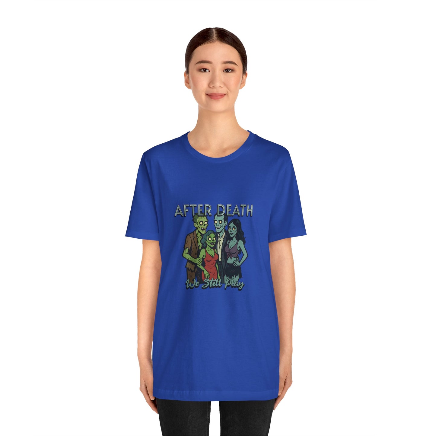 After Death We Still Play - Unisex T-Shirt