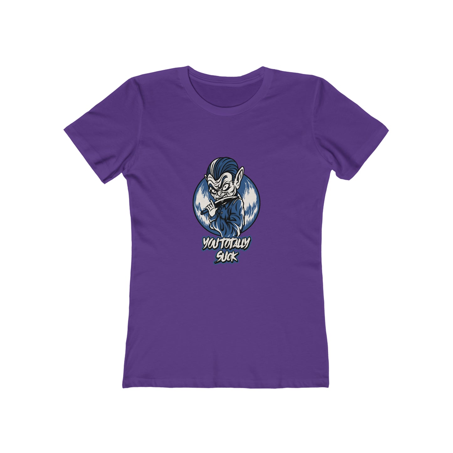 You Totally Suck - Women's T-shirt