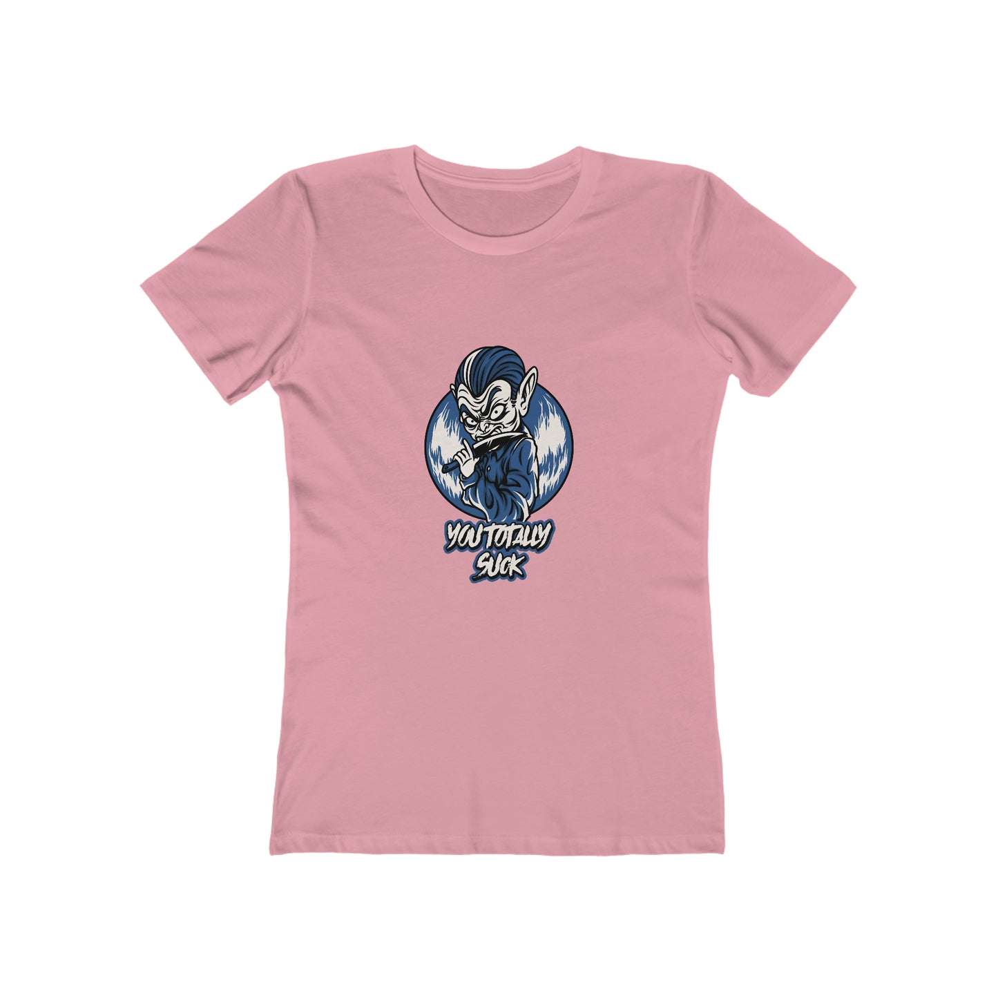 You Totally Suck - Women's T-shirt