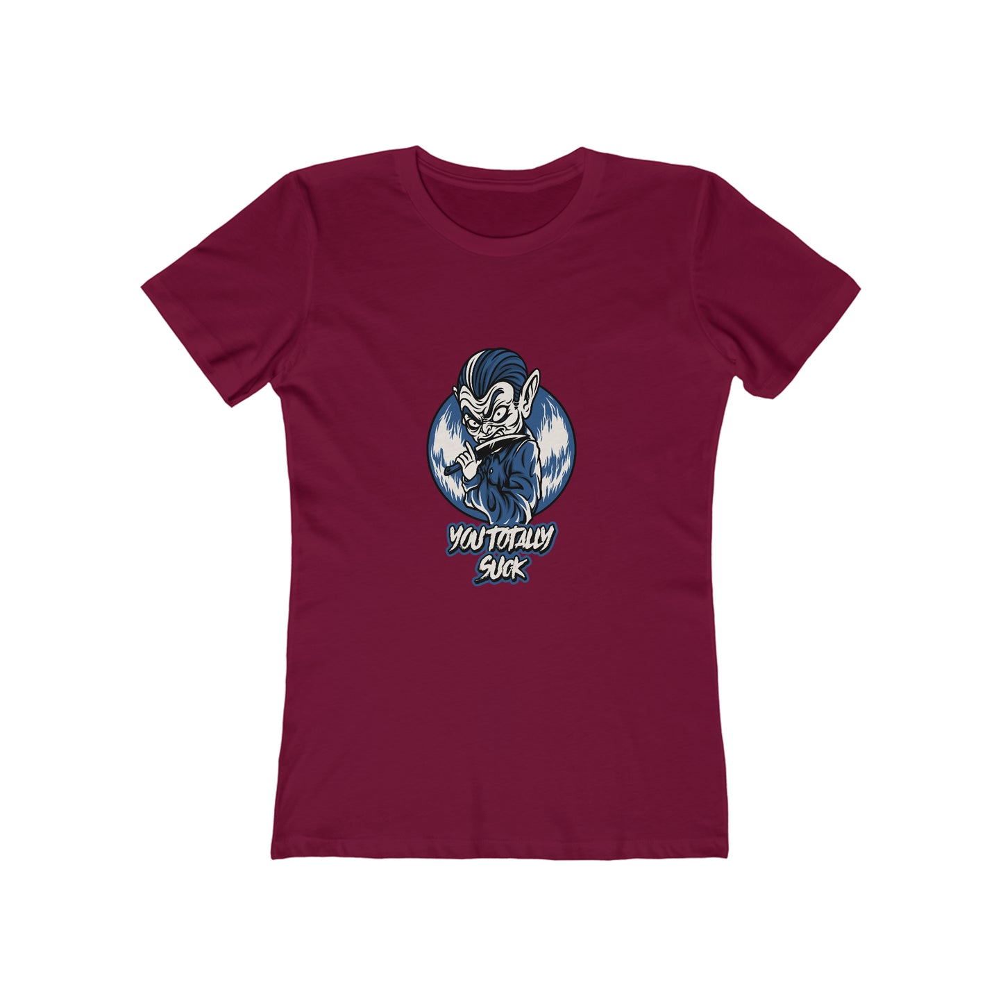 You Totally Suck - Women's T-shirt