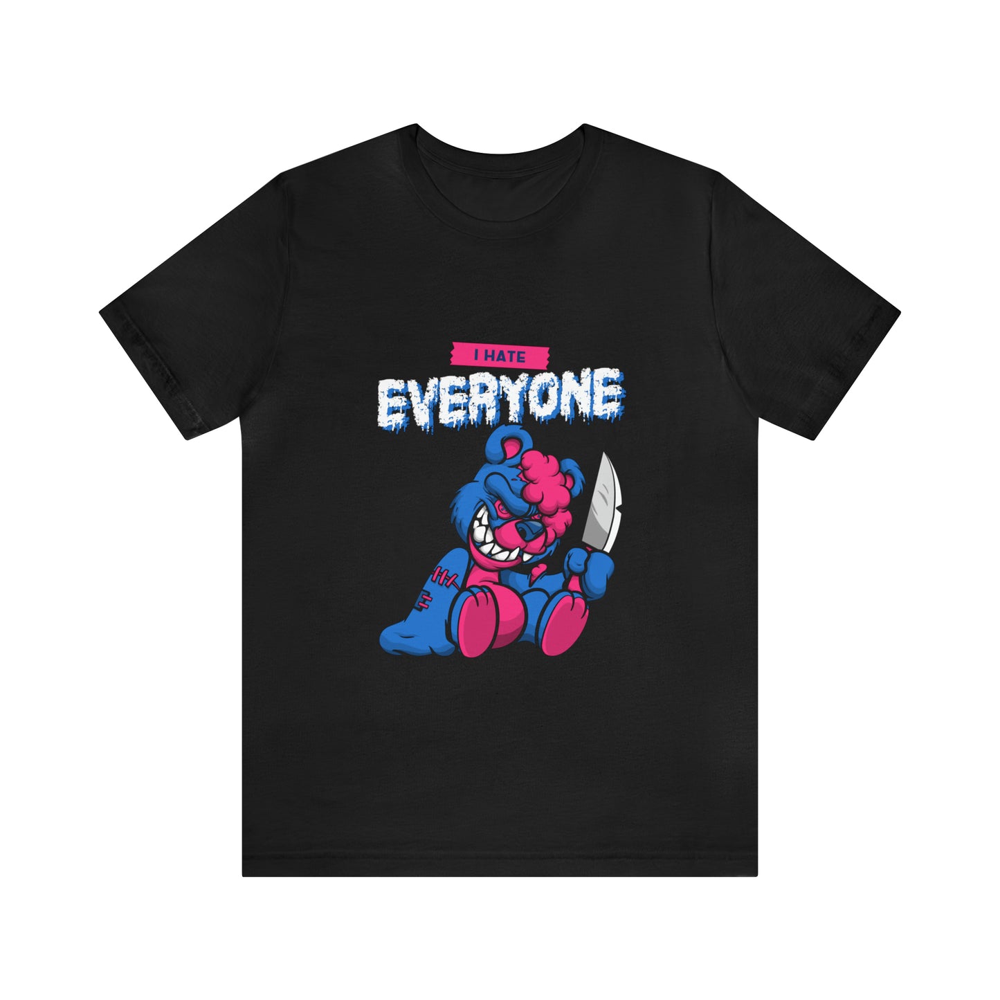 I Hate Everyone 2 - Unisex T-Shirt