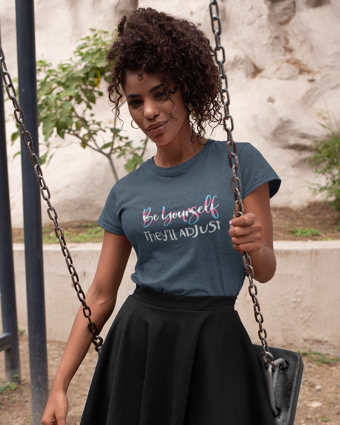 Be yourself They'll Adjust - Women's T-shirt