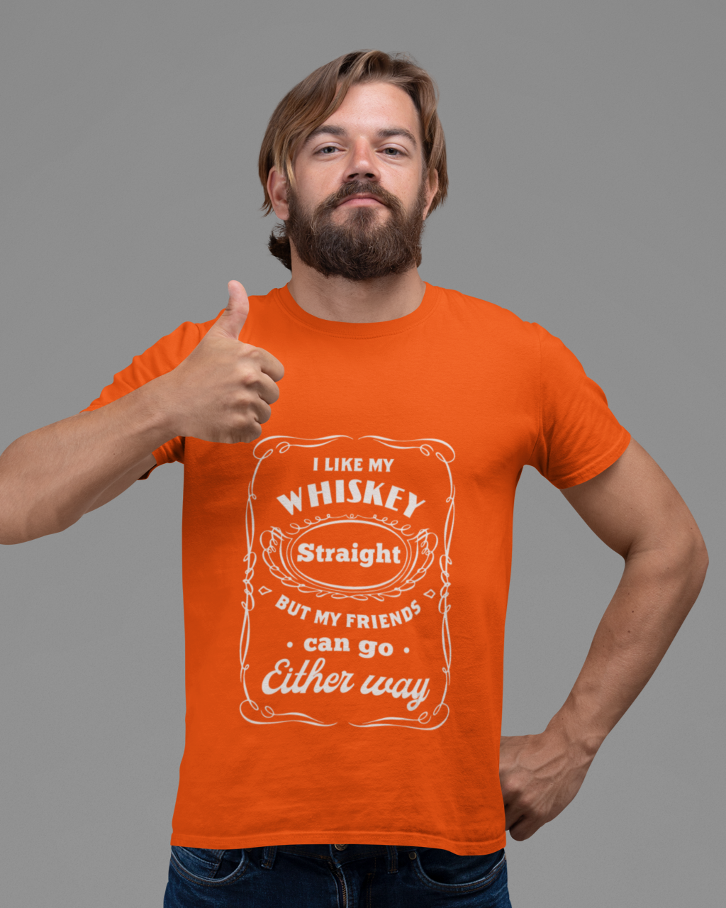 I Like My Whiskey Straight but My Friends Can Go Either Way 2 - Unisex T-Shirt
