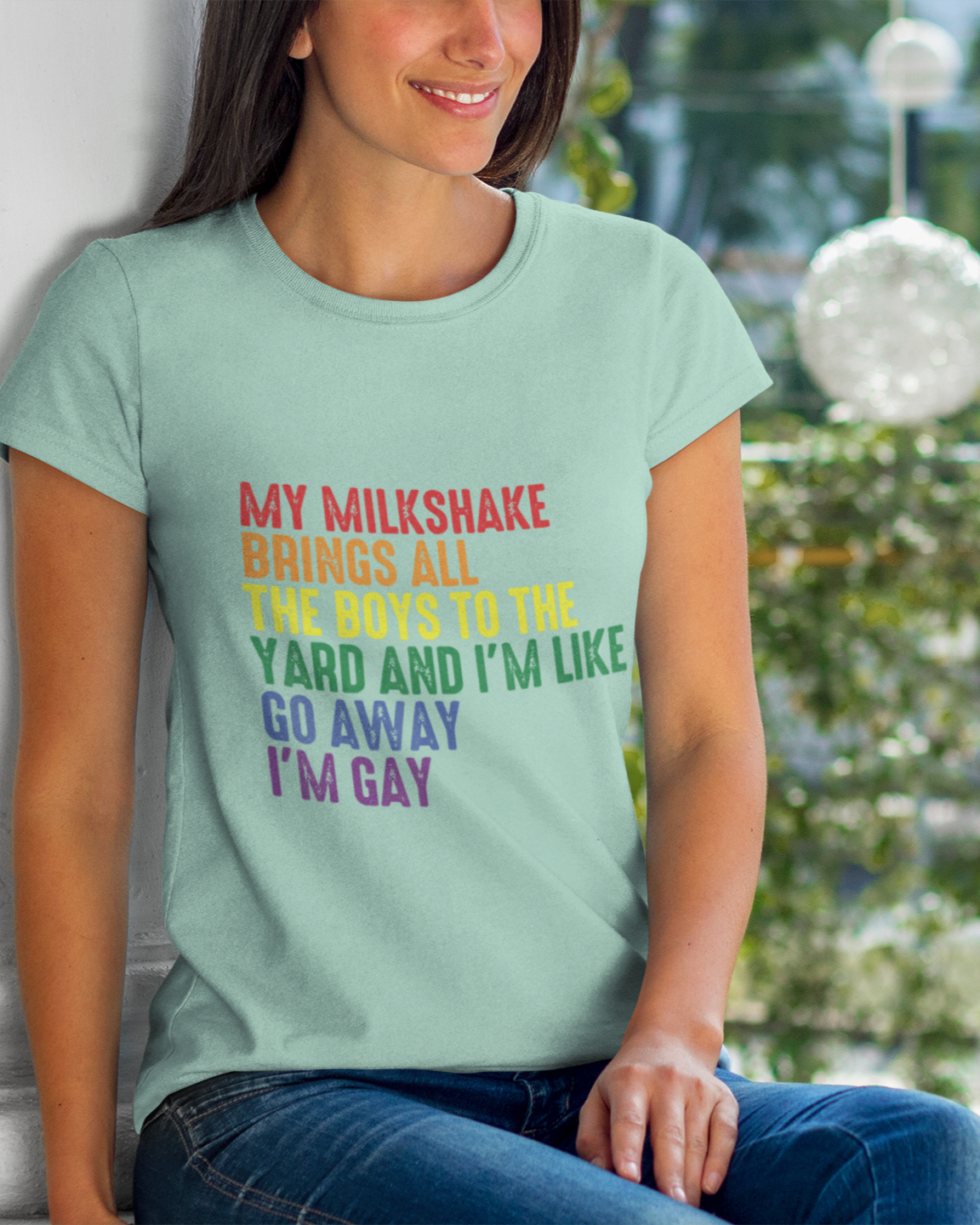 My Milkshake Brings All The Boys To The Yard And I'm Like Go Away I'm Gay - Women's T-shirt