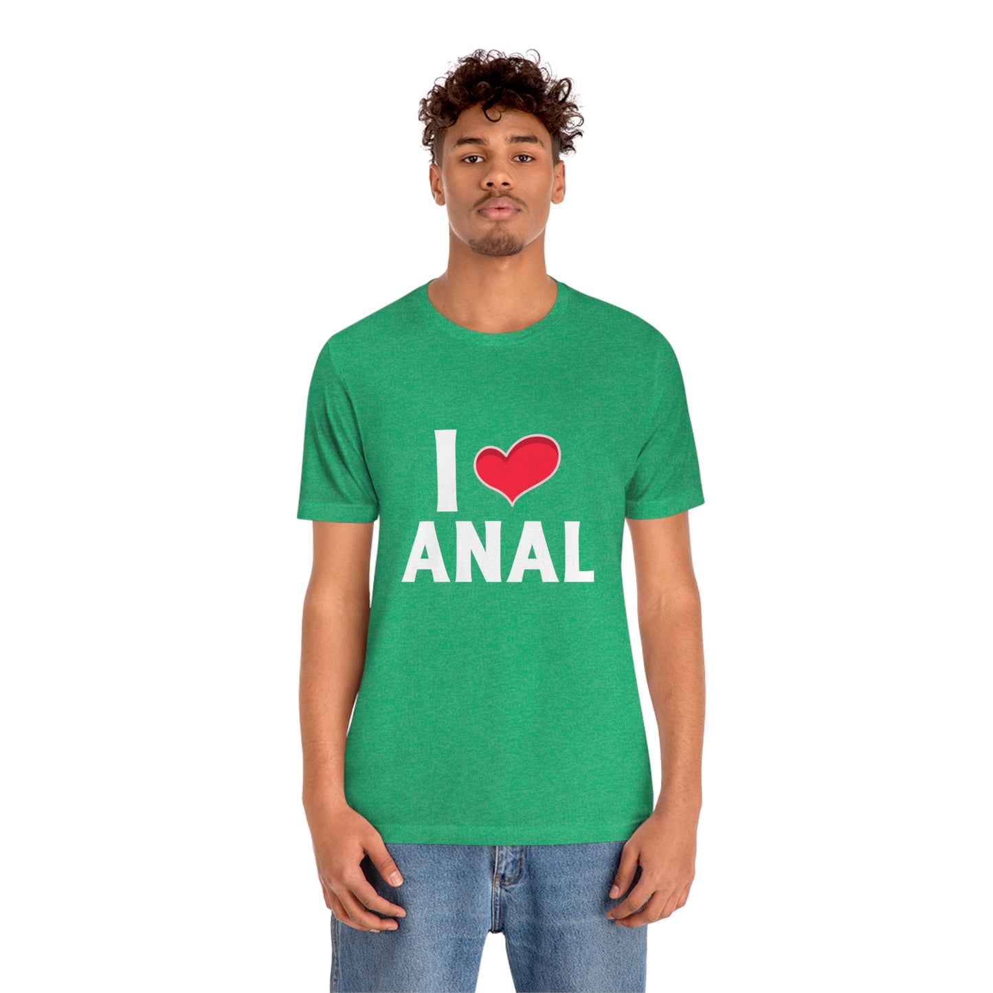 I Heart Anal - Unisex T-Shirt