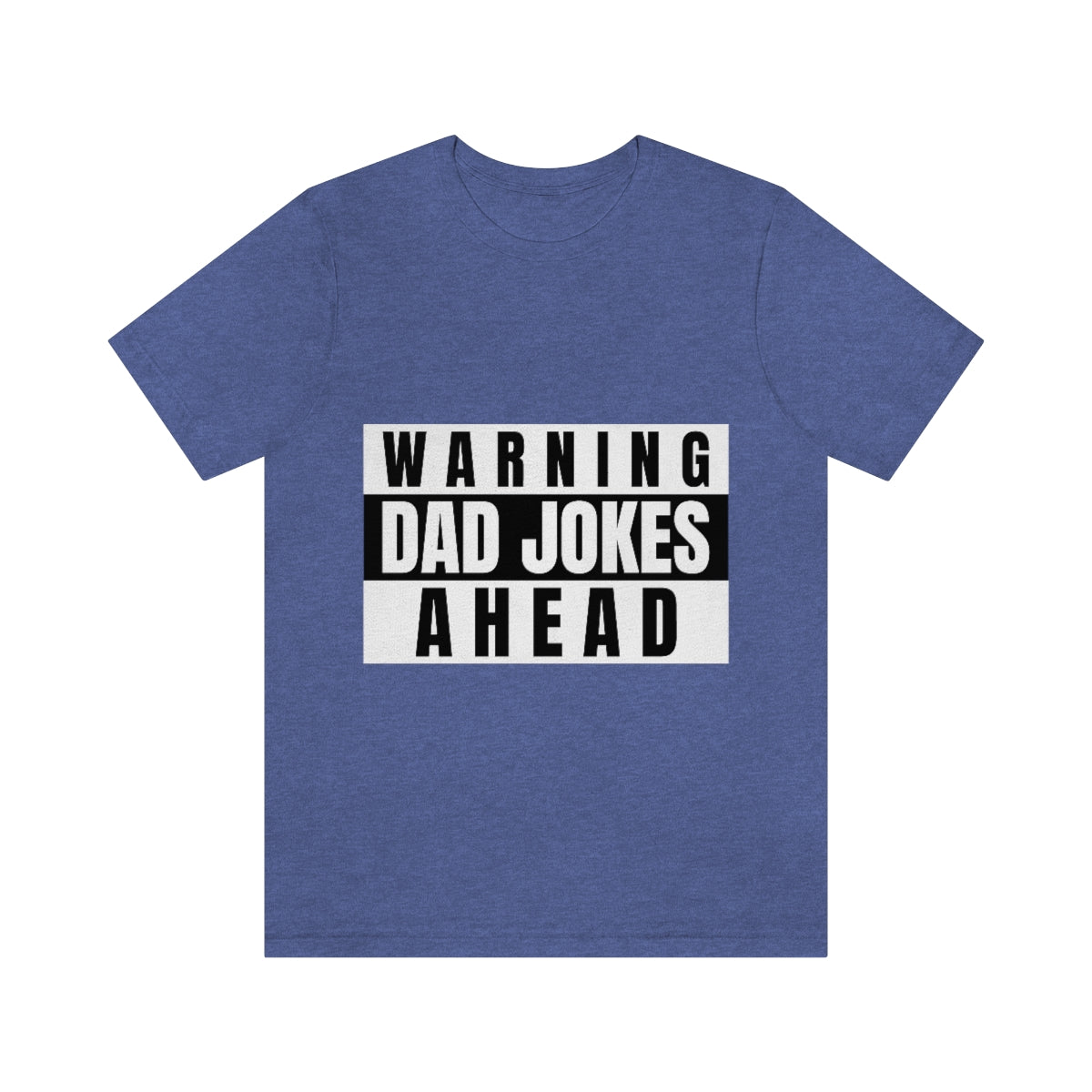 Warning Dad Jokes Aheads - Unisex T-Shirt