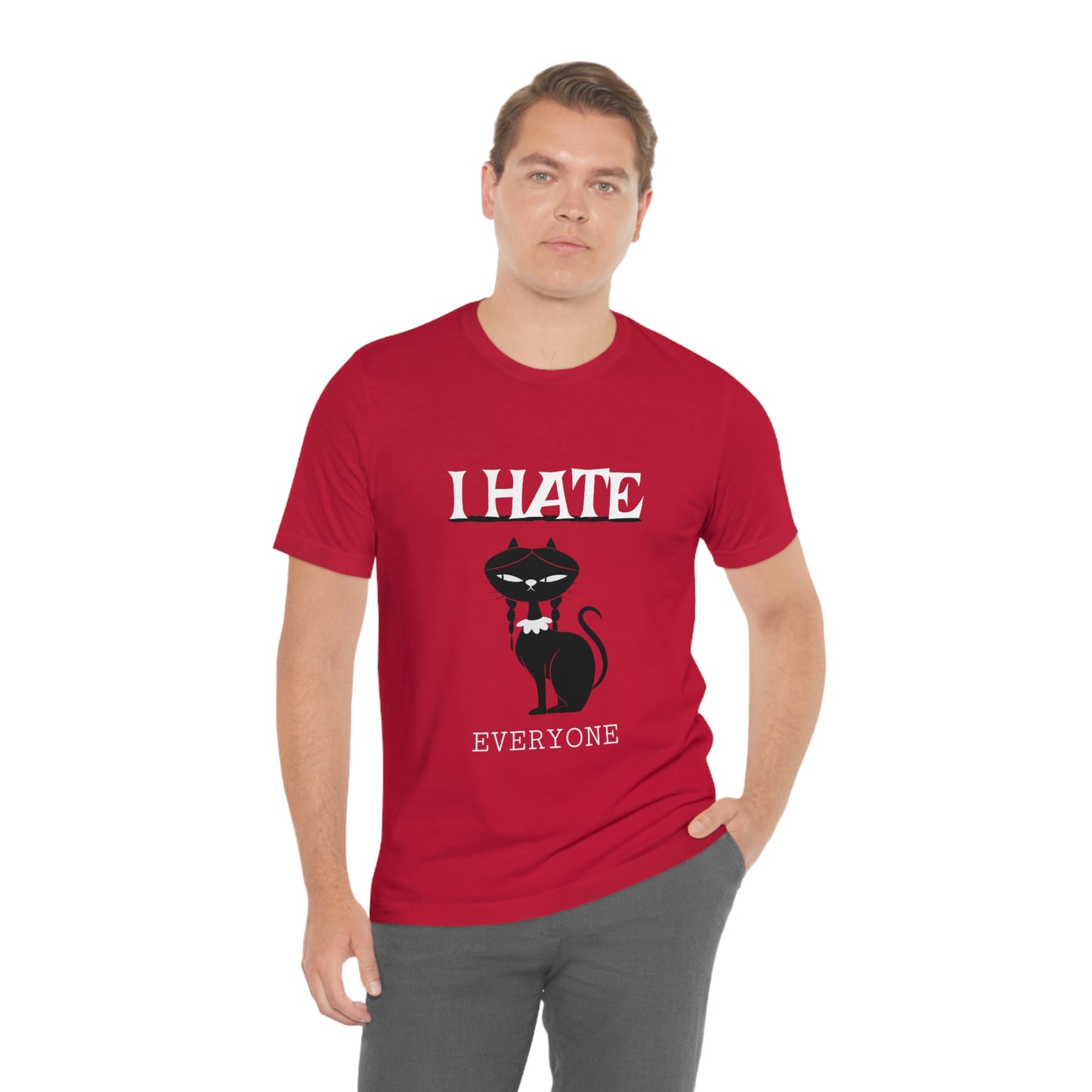 I Hate Everyone - Unisex T-Shirt