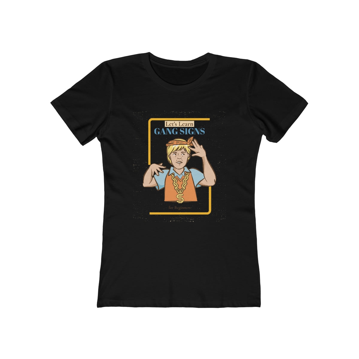 Let's Learn Gang Signs - Women's T-shirt