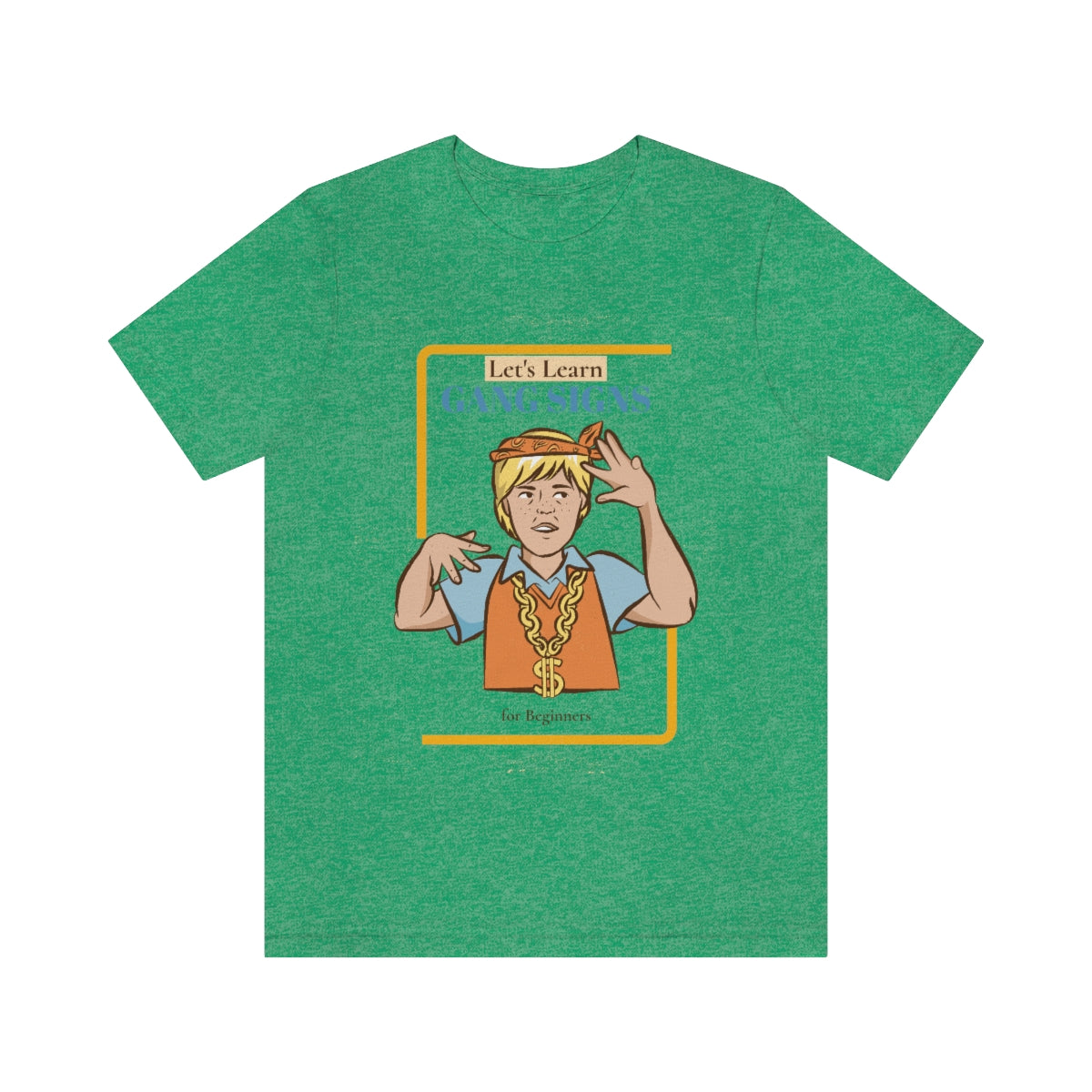 Let's Learn Gang Signs - Unisex T-Shirt