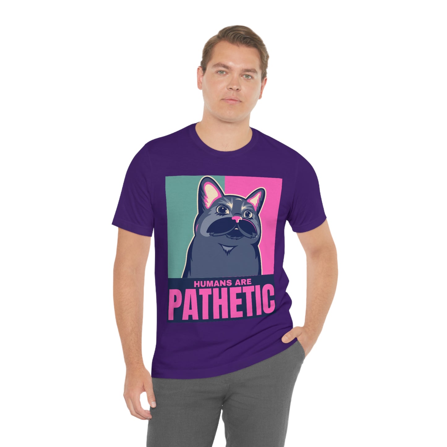 Humans are pathetic - Unisex T-Shirt