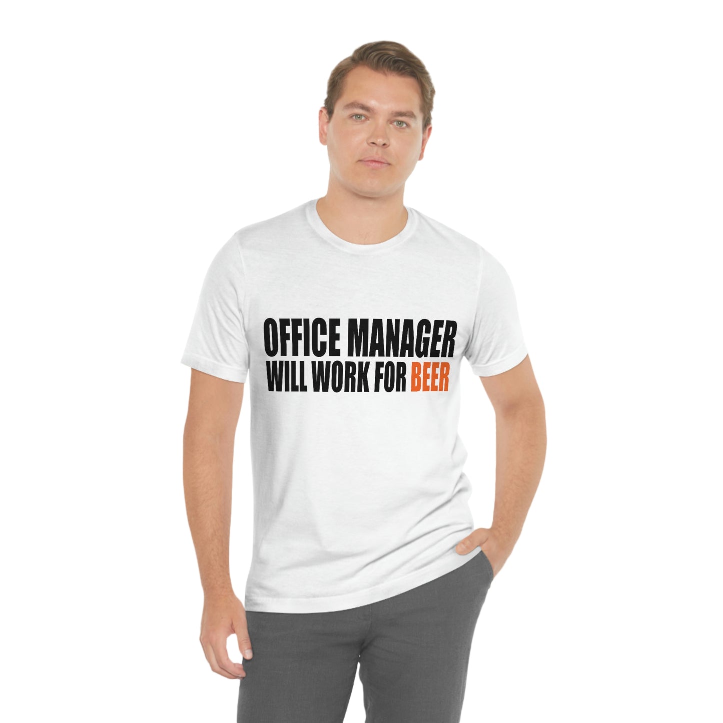 Office Manager Will Work for Beer - Unisex T-Shirt
