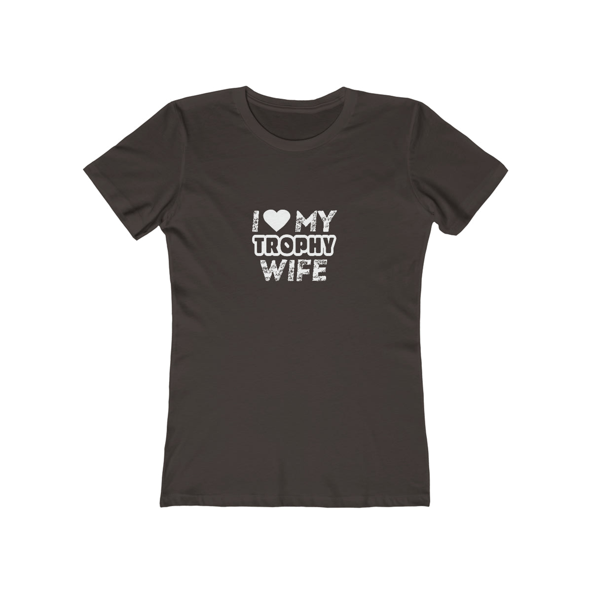 I Love My Trophy Wife - Women's T-shirt
