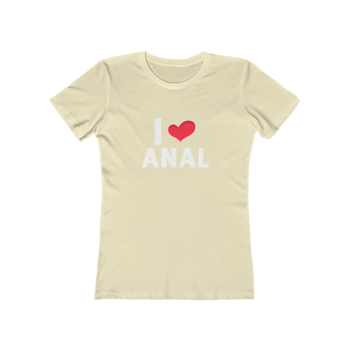 I Love Anal - Women's T-shirt