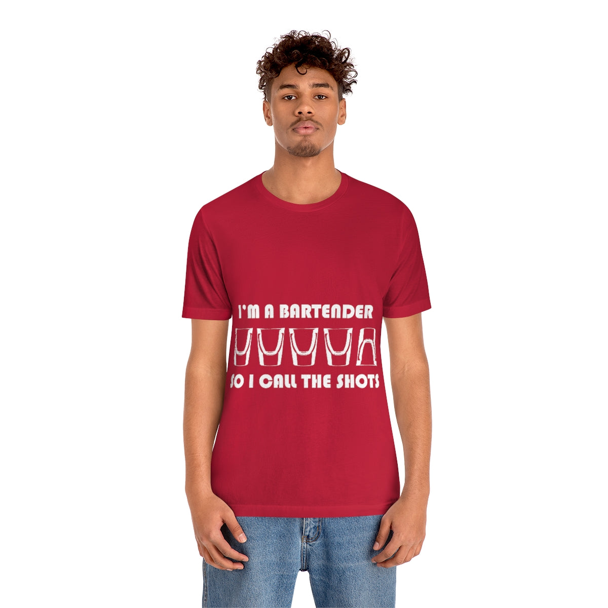 I'm a Bartender So I Call the Shots - Unisex T-Shirt