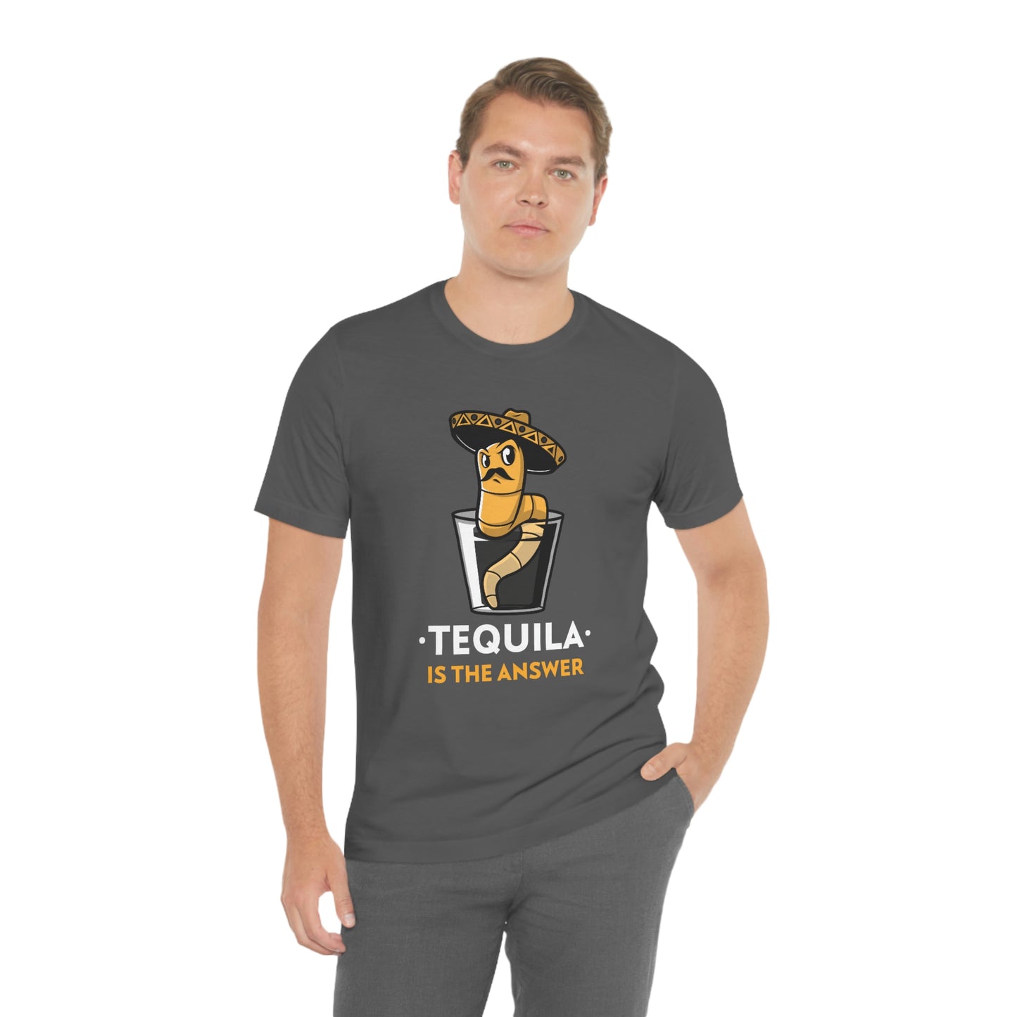 Tequila Is The Answer - Unisex T-Shirt