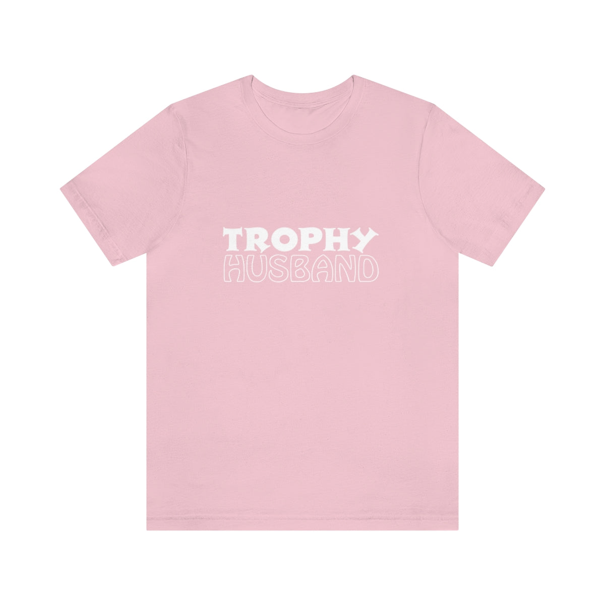 Trophy Husband 2 - Unisex T-Shirt